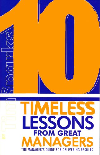 10 Timeless Lessons from Great Managers 0972053905 Book Cover