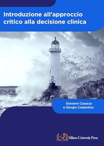 Introduzione All'approccio Critico Alla Decisione Clinica