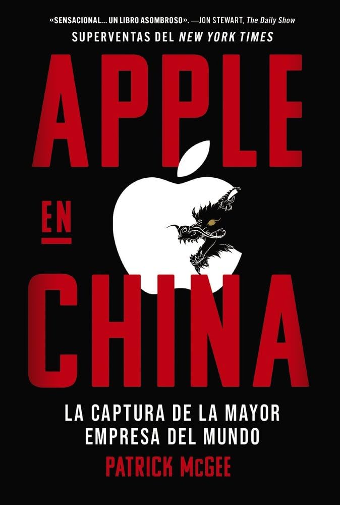 Apple en China: La captura de la mayor empresa del mundo (TÍTULOS ESPECIALES)