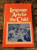 Language Arts for the Child 0135226236 Book Cover