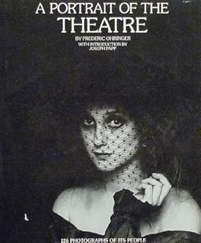 Hardcover A portrait of the theatre / by Frederic Ohringer ; with introd. by Joseph Papp Book