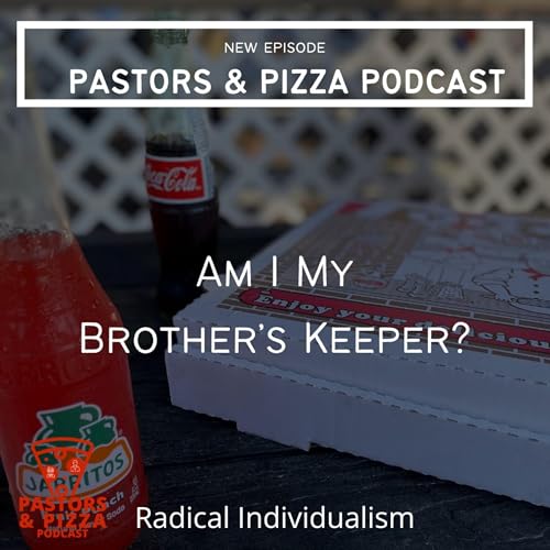 Page de couverture de Am I My Brother's Keeper? - Radical Indvidualism | Taqueria Costa Sur - Everett, WA