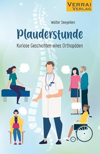Plauderstunde -: kuriose Geschichten eines Orthopäden