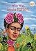 Who Was Frida Kahlo?