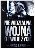 Niewidzialna wojna o Twoje zycie 8363097020 Book Cover