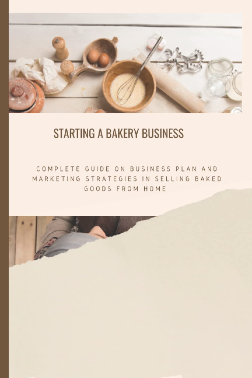 Starting a Bakery Business Complete guide On business plan