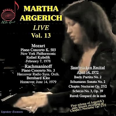 Martha Argerich Live, Vol. 13: Mozart, Rachmaninoff, Saarbrucken Recital 1972