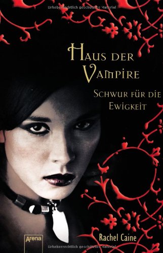 Haus Der Vampire Verfolgt Bis Aufs Blut Haus der Vampire 6: Schwur für die Ewigkeit : Rachel Caine, Sonja