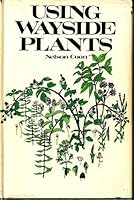 Using Wayside Plants. by Nelson. Coon B01A64OW6C Book Cover