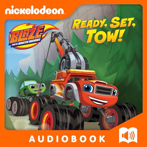 Ready, Set, Tow!: Blaze and the Monster Machines (Audio Download): Mary