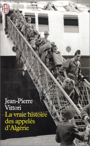 La Vraie Histoire des appelés d'Algérie
