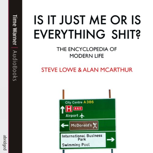 Is It Just Me or Is Everything Shit?