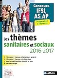 Les thèmes sanitaires et sociaux 2016/2017 - Concours IFSI, AS, AP