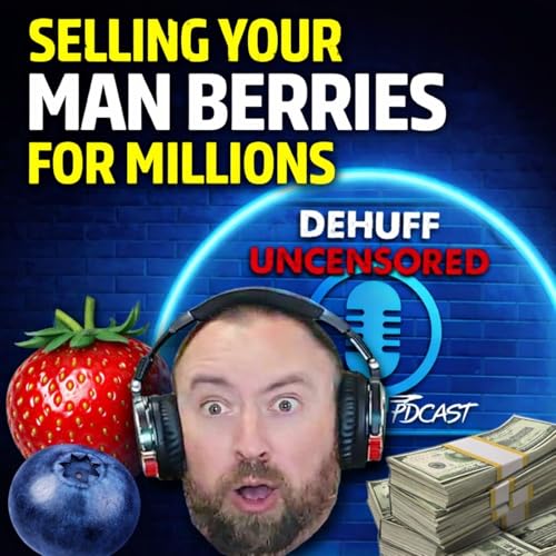 Selling your man berries for millions