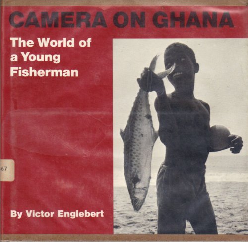 Camera on Ghana, the World of a Young Fisherman B0041GRZIO Book Cover