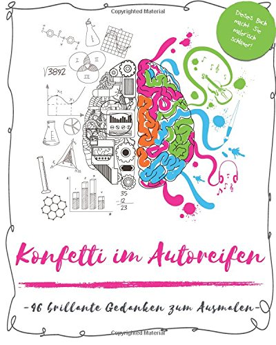 Preisvergleich Produktbild Konfetti im Autoreifen - 46 brillante Gedanken zum Ausmalen