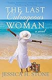 The Last Outrageous Woman: A Novel