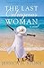 The Last Outrageous Woman: A Novel