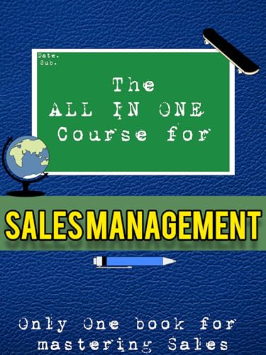 The ALL IN ONE Course for SALES MANAGEMENT