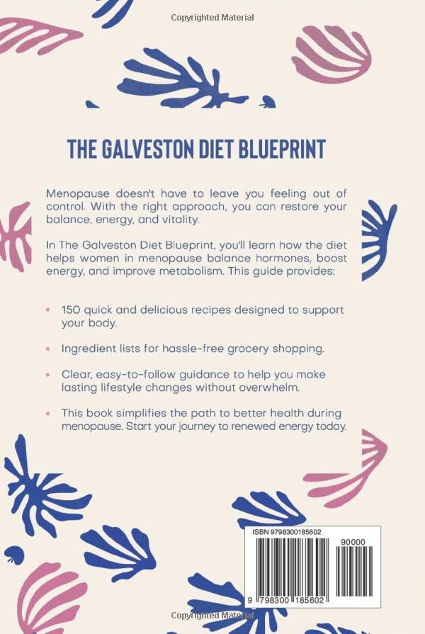 The Galveston Diet Blueprint (Includes 150 Quick & Easy Recipes): How to Balance Hormones, Increase Energy, and Optimize Metabolism During Menopause ... Diet Blueprint Collection: Guide and Recipes) - Image 2