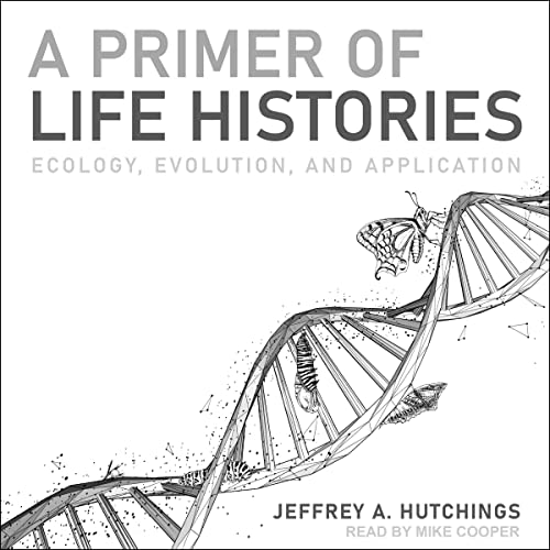 A Primer of Life Histories by Jeffrey A. Hutchings episode artwork