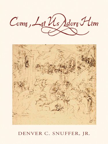 Come, Let Us Adore Him