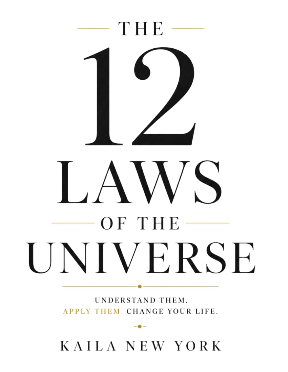 THE GUIDE TO THE 12 LAWS OF THE UNIVERSE: You don’t need to control the universe. You just need to understand how you’re interacting with it.