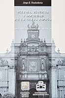 IGLESIA JUSTICIA Y SOCIEDAD EN LA NUEVA ESPA#A 9700750353 Book Cover
