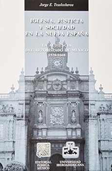 Paperback IGLESIA JUSTICIA Y SOCIEDAD EN LA NUEVA ESPA#A [Spanish] Book