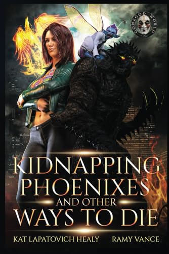 Cover of Kidnapping Phoenixes and Other Ways to Die: Volume III