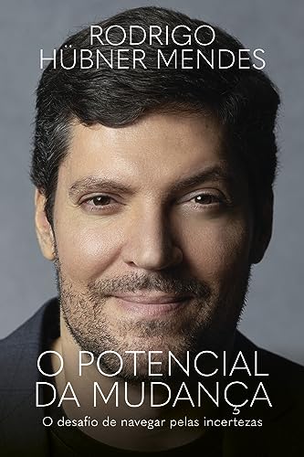 O potencial da mudança: O desafio de navegar pelas incertezas