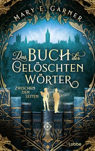 Das Buch der gelöschten Wörter - Zwischen den Seiten: Roman (Die Chronik der Bücherwelt-Reihe, Band 2)