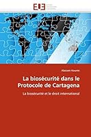 La Biosa(c)Curita(c) Dans Le Protocole de Cartagena 6131589429 Book Cover