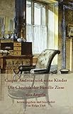 Caspar Andreas und seine Kinder: Die Chronik der Familie Ziese aus Angeln