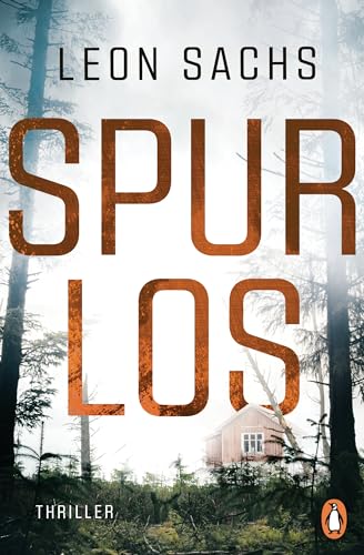 SPURLOS: Thriller. Auf der...