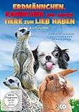  Erdmännchen, Kaninchen und andere Tiere zum Lieb haben [2 DVDs]
