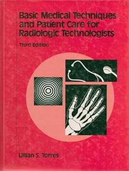 Hardcover Basic medical techniques and patient care for radiologic technologists Book