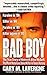 Bad Boy: The True Story of Kenneth Allen McDuff, the Most Notorious Serial Killer in Texas History