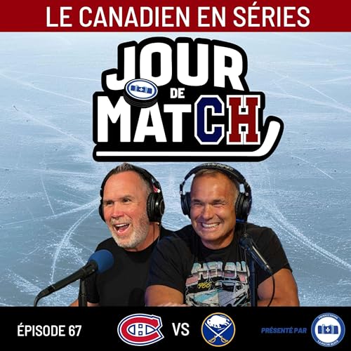 Qui fera la diff&eacute;rence dans le match le plus important de l&rsquo;ann&eacute;e ? | Match #7 CH VS SABRES | EP#67