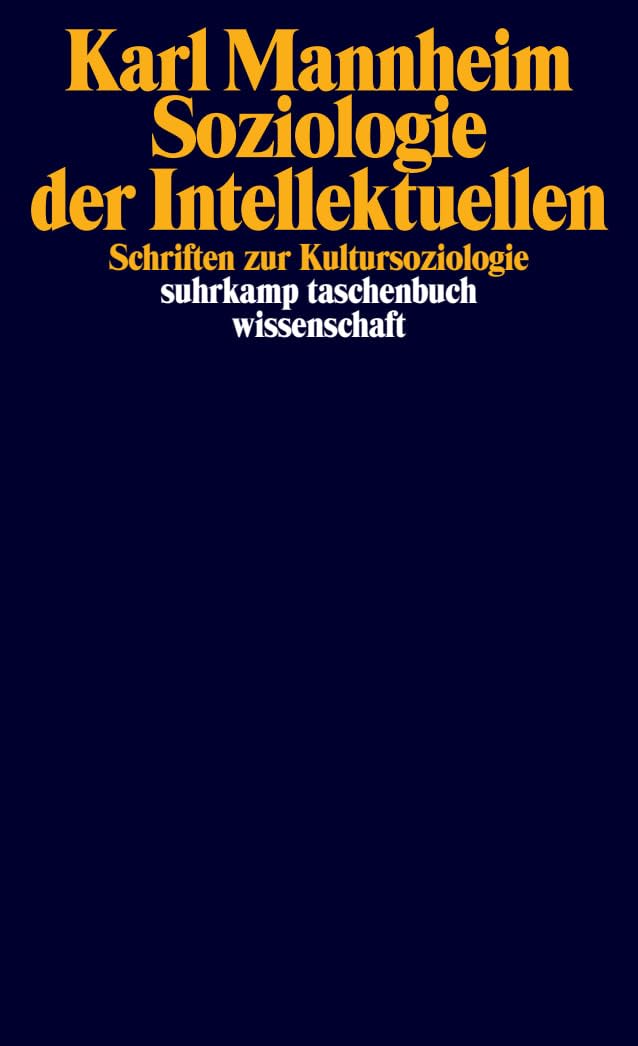 Soziologie der Intellektuellen: Schriften zur Kultursoziologie