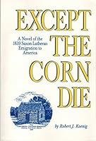 Except the corn die B0006QLKMA Book Cover