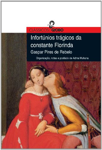Infortúnios Trágicos Da Constante Florinda, do autor Gaspar Pires de Rebelo