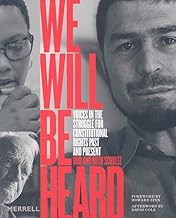 We Will Be Heard: Voices in the Struggle for Constitutional Rights Past and Present