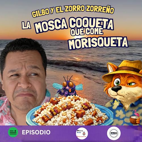La mosca coqueta que come morisqueta