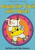 Around the Clock with Harriet: A Book About Telling Time (Big Book)