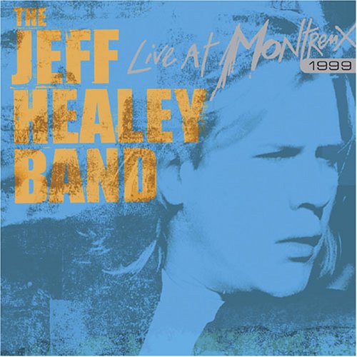 Live At Montreux 1999 [Audio CD] Jeff Healey Band