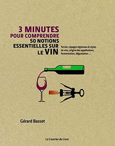 Télécharger 3mn pour Comprendre les 50 notions essentielles sur le vin PDF