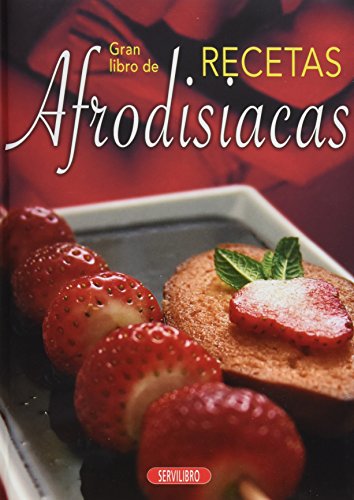 Gran libro de recetas afrodisiacas