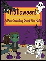 Halloween!: A Fun Coloring Book for Kids 1737624729 Book Cover