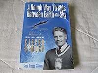 A rough way to ride between earth and sky: Memoir of ski jumper Casper Oimoen 094232336X Book Cover